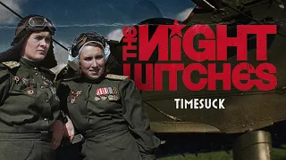 Timesuck Podcast | The Night Witches