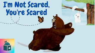 🐻🐰I'm Not Scared, You're Scared - Kids Book Read Aloud - Seth Myers