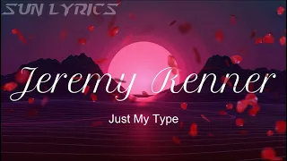 Jeremy Renner || Just My Type || Sub Español || Letra en Español