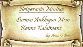 Ilayaraja mashup - Surmayee Ankhiyon Mein / Kanne Kalaimane