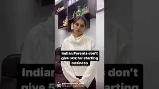 Indian parents don't give 50k for starting business YouTube : Neha Nagar