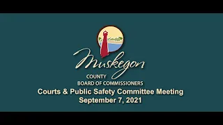 Courts & Public Safety Committee Meeting - September 7, 2021