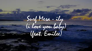 Surf Mesa - ily (i love you baby) (feat. Emilee) [Lyric Video]
