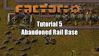 Factorio: Tutorial Level 5 - Abandoned Rail Base