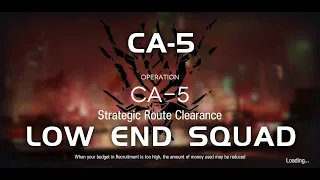 CA-5 | Aerial Threat - Strategic Route Clearance | Ultra Low End Squad |【Arknights】