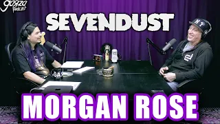 Morgan Rose - SEVENDUST | Garza Podcast 28