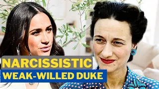 Meghan Markle as Narcissistic and Controlling,Prince Harry as Weak,Compared To Wallis Simpson