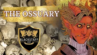 Blackstaff Academy Episode 2 - The Ossuary