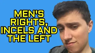 Conversation with David Sherratt - Men's Rights, Incels & The Left