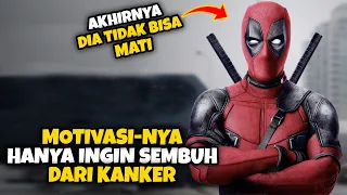 Manusia Santuy Yang Berubah Jadi Bar Bar - Alur Cerita Film Deadpool (2016)