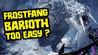 Frostfang Barioth is too Easy? Let's Talk about the new Frosty Boi