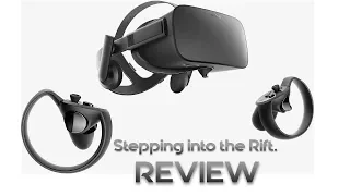 Oculus Rift - Stepping Into the Rift - Review