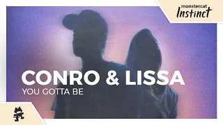 Conro & LissA - You Gotta Be [Monstercat Lyric Video]