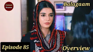 Baylagaam Episode 85 | Overview | Usman Dramas