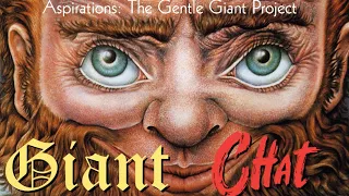 #GentleGiant Giant Chat Episode One