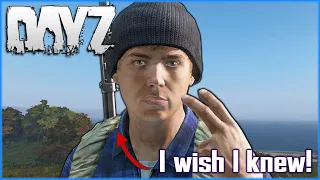 8 Things I WISH I KNEW when I Started Playing DAYZ