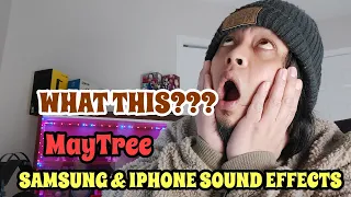 MayTree - IPHONE AND SAMSUNG Sound effects (Acapella) | NOT A VOCAL COACH REACTION