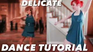 Delicate (Taylor Swift) Music Video Dance Tutorial