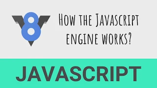 How the Javascript engine works | The basics