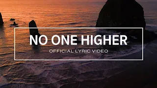 NO ONE HIGHER | Michael Fernandez | Official Lyric Video