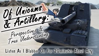 Of Unicums & Artillery: Perspectives & True Understanding || World of Tanks