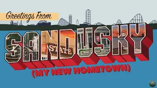 Sandusky, Ohio....My new home town