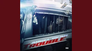 Trouble