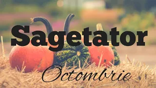 SAGETATOR OCTOMBRIE🔮ATINGETI UN PUNCT INALT! O POVARA SI O VIOCTORIE IN VIATA VOASTRA!