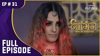 खुल गई Vishaka की पोल! | Naagin S4 | नागिन S4 | Full Episode | Ep. 31