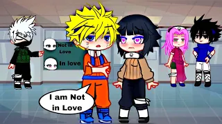 In Love ❤️ Or Not In Love 💔 || Naruto || Gacha Club meme