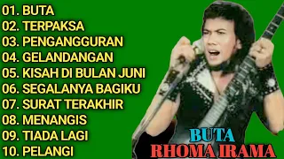 KUMPULAN LAGU RHOMA IRAMA || FULL ALBUM || BUTA - TERPAKSA - PENGANGGURAN