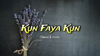 Kun Faya Kun(SLOWED+REVERB) #viral #explore #naat #islamic
