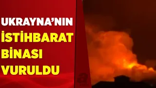 Rus güçleri, Ukrayna İstihbarat Servisi'nin binasını vurdu!