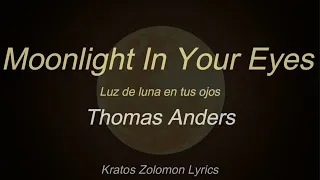 Thomas Anders | Moonlight in your eyes (Sub Español)(Lyrics English)