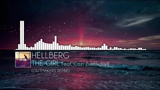 Hellberg - The Girl feat. Cozi Zuehlsdorff (Outmakers remix)