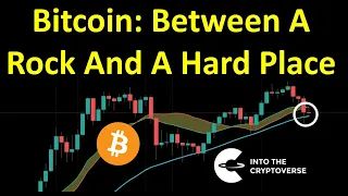 Bitcoin: Between A Rock And A Hard Place
