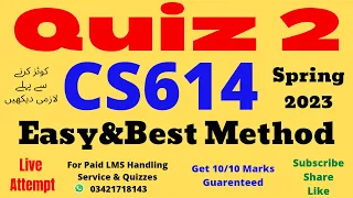 CS614 Quiz 2 Solution Spring 2023 100% Verified Answers