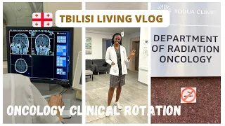 VLOG : HOSPITAL ROTATIONS IN TODUA ONCOLOGY CLINIC TBILISI GEORGIA 🇬🇪 | MED STUDENT