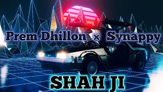 Shah Ji ( Slowed and Reverb ) Prem Dhillon | Snappy | Sukh Sanghera | Gold Media | Punjabi Song 2022