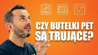 Czy butelki PET są trujące?