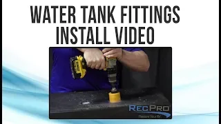 How to Install RV Water Tank Fittings and Sensors