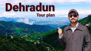 Dehradun | Dehradun Tourist Places | dehradun me ghumne ki jagah | dehradun tour plan and budget
