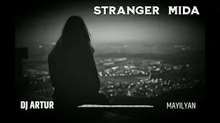 DJ ARTUR - STRANGER MIDA (ORIGINAL)