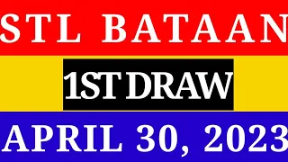 STL BATAAN RESULT TODAY, 1ST DRAW APRIL 30, LOTTO RESULT TODAY