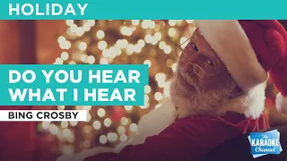 Do You Hear What I Hear : Bing Crosby | Karaoke with Lyrics