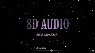 8D AUDIO - Hurts So Good (Astrid S)