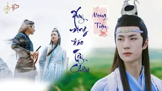 [FMV | VIETSUB] XUY MONG DAO TAY CHAU | THE UNTAMED | WANGJI