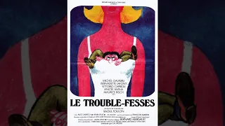 Le Trouble fesses - Film Comédie française avec Galabru Michel et Lafont Bernadette