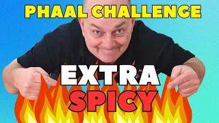 Phaal Challenge. Extra Spicy!!