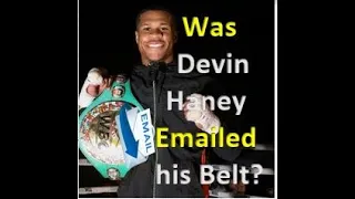 Was  Devin Haney emailed his WBC Belt ?Teofimo Lopez